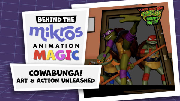 Behind The Mikros Magic - Cowabunga! Art & Action Unleashed